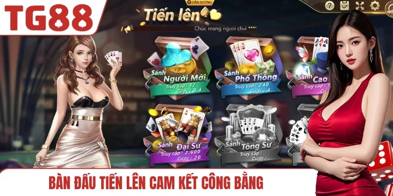 Bàn đấu tiến lên cam kết công bằng