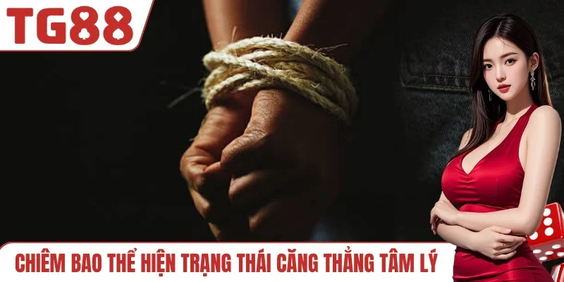 Chiêm bao thể hiện trạng thái căng thẳng tâm lý