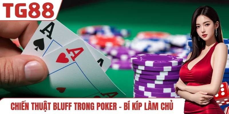 Chiến thuật Bluff trong Poker