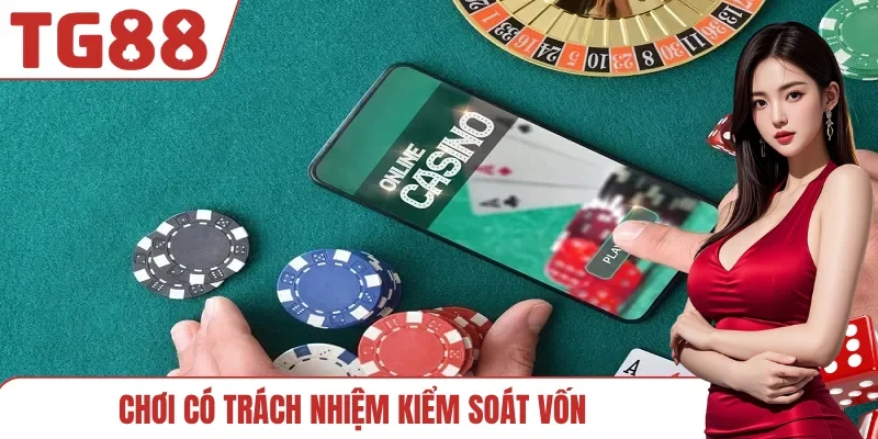 Chơi có trách nhiệm kiểm soát vốn