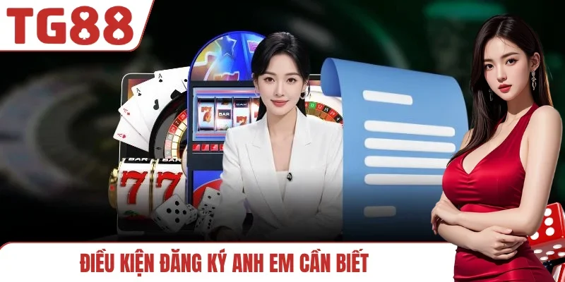 Điều kiện đăng ký anh em cần biết