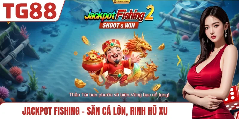 Jackpot Fishing