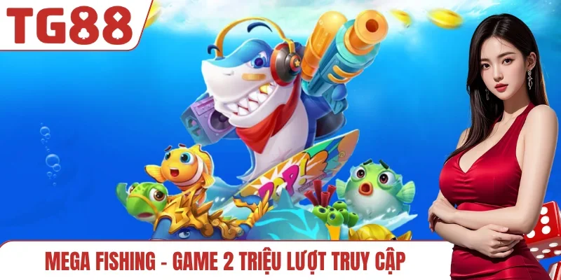 Mega Fishing