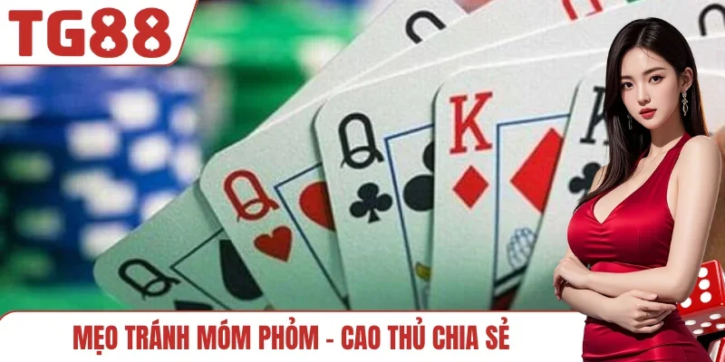 Mẹo tránh móm Phỏm
