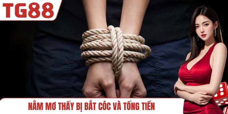 Nằm mơ thấy bị bắt cóc và tống tiền