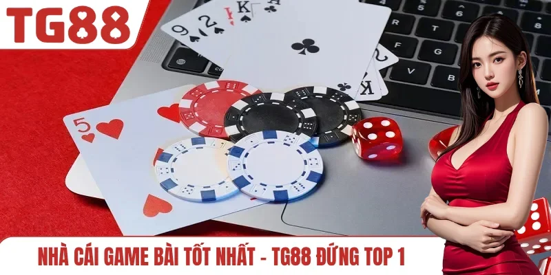 Nhà cái game bài tốt nhất