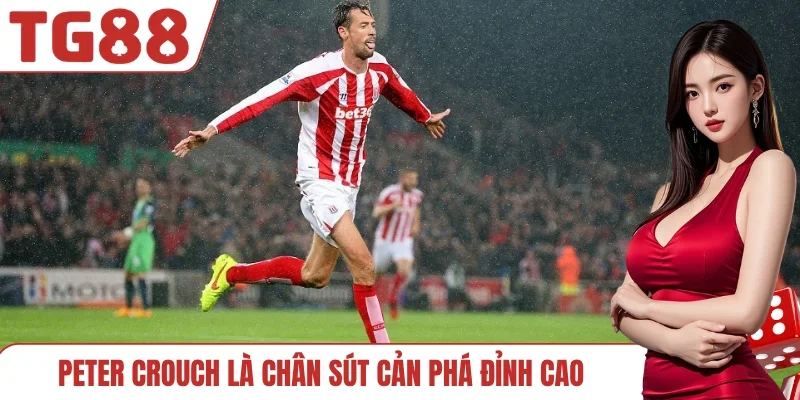 Peter Crouch là chân sút cản phá đỉnh cao