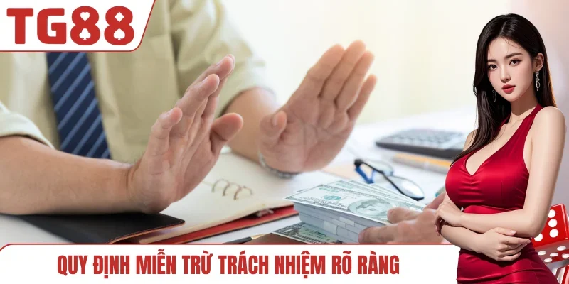 Quy định miễn trừ trách nhiệm rõ ràng