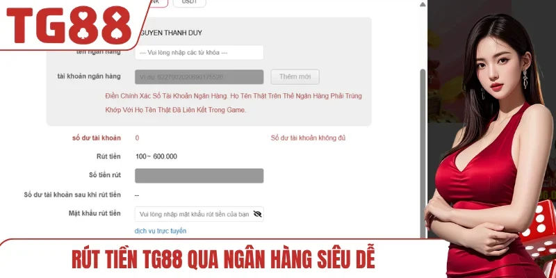 Rút tiền TG88 qua ngân hàng siêu dễ
