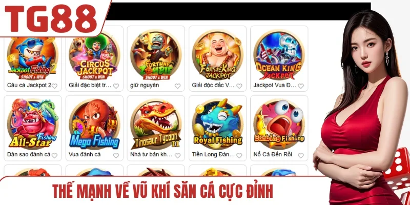 Thế mạnh về vũ khí săn cá cực đỉnh