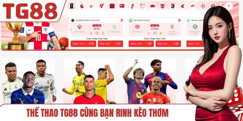 Thể thao TG88 cùng bạn rinh kèo thơm