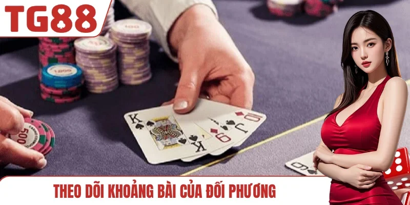 Theo dõi khoảng bài của đối phương
