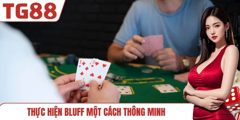 Thực hiện Bluff một cách thông minh