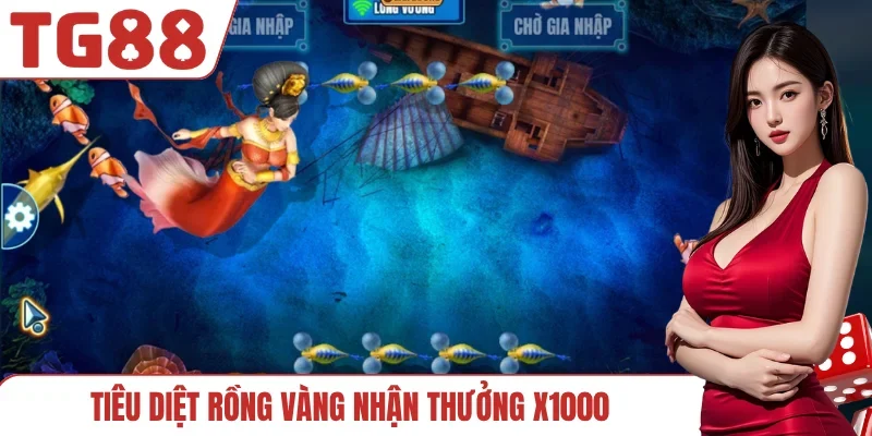 Tiêu diệt rồng vàng nhận thưởng x1000