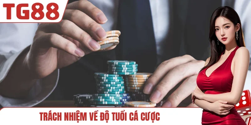 Trách nhiệm về độ tuổi cá cược